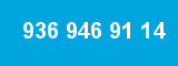 936 946 91 14 936 946 91 14